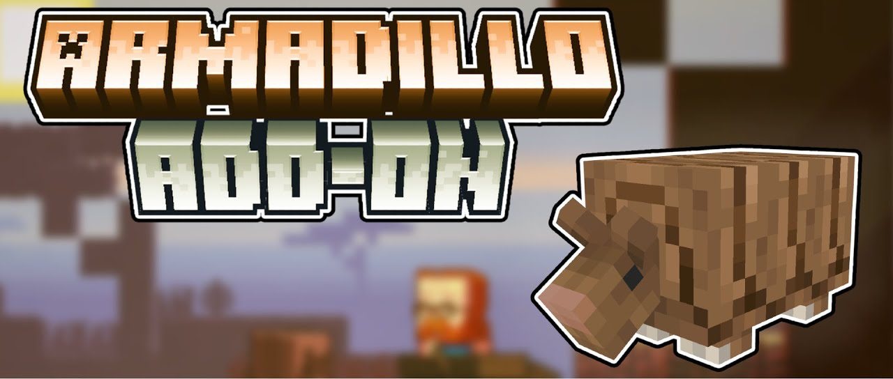 Armadillo для Minecraft Pocket Edition 1.20